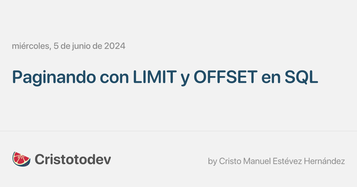 Paginando con LIMIT y OFFSET en SQL • Cristotodev